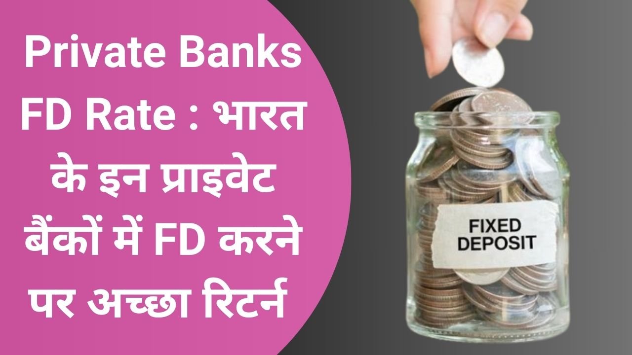 Private Banks FD Rate